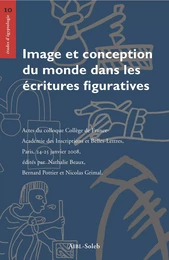 Image et conception du monde dans les écritures figuratives