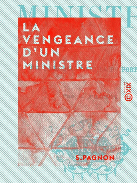 La Vengeance d'un ministre - Une page de l'histoire du Portugal - S. Pagnon - Collection XIX