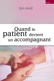 Quand le patient devient un accompagnant