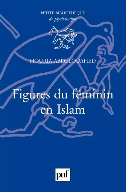 Figures du féminin en Islam - Houria Abdelouahed - Humensis