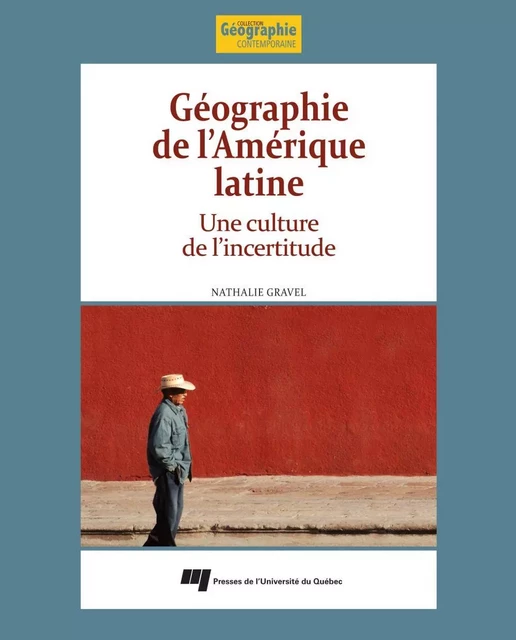 Géographie de l'Amérique latine - Nathalie Gravel - Presses de l'Université du Québec