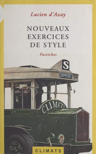 Nouveaux exercices de style - Lucien d'Azay - Climats (réédition numérique FeniXX)