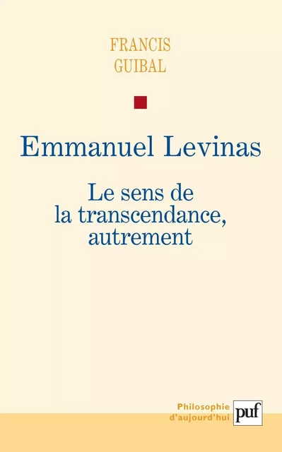 Emmanuel Levinas. Le sens de la transcendance, autrement - Francis Guibal - Humensis