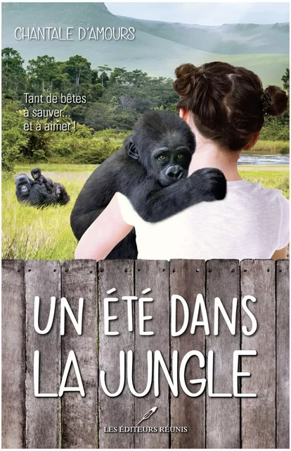 Un été dans la jungle - Chantale D'Amours - Les Éditeurs réunis