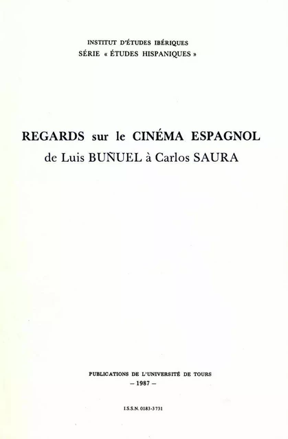 Regards sur le Cinéma espagnol de Luis Bunel à Carlos Saura -  - Presses universitaires François-Rabelais