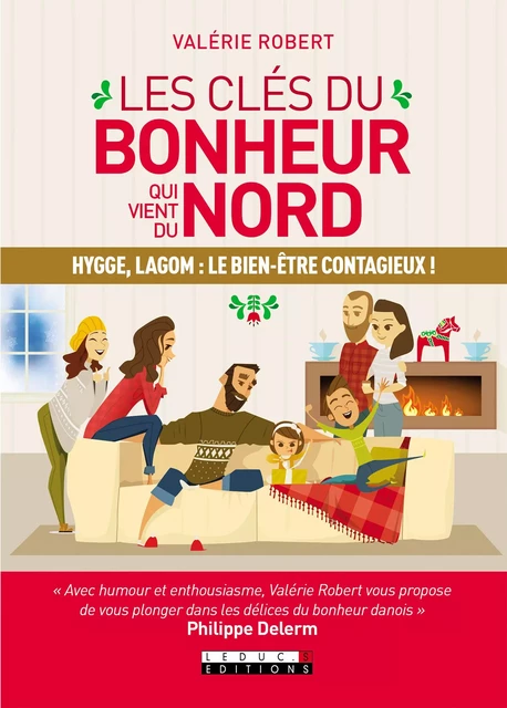 Les clés du bonheur qui vient du Nord - Valérie Robert - Éditions Leduc