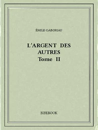 L'argent des autres II