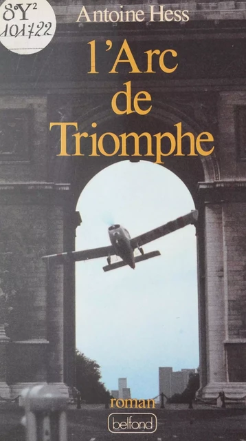 L'Arc de triomphe - Antoine Hess - (Belfond) réédition numérique FeniXX