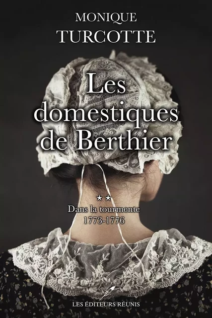 Les domestiques de Berthier T.2 - Monique Turcotte - Les Éditeurs réunis