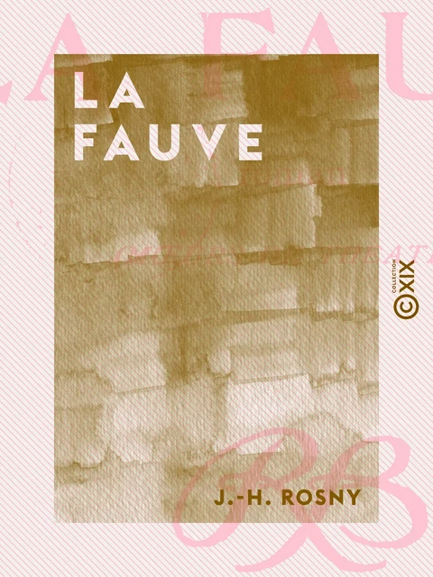 La Fauve - J.-H. Rosny - Collection XIX