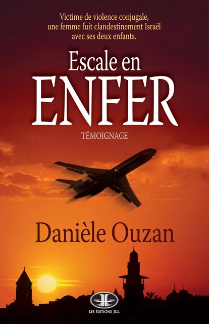 Escale en enfer - Danièle Ouzan - Éditions JCL