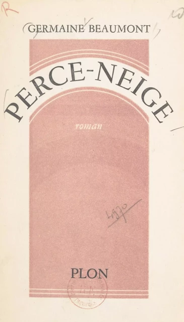 Perce-neige - Germaine Beaumont - (Plon) réédition numérique FeniXX