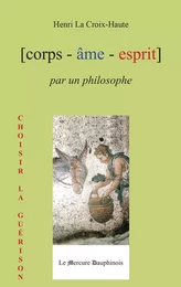 Corps Âme Esprit par un Philosophe