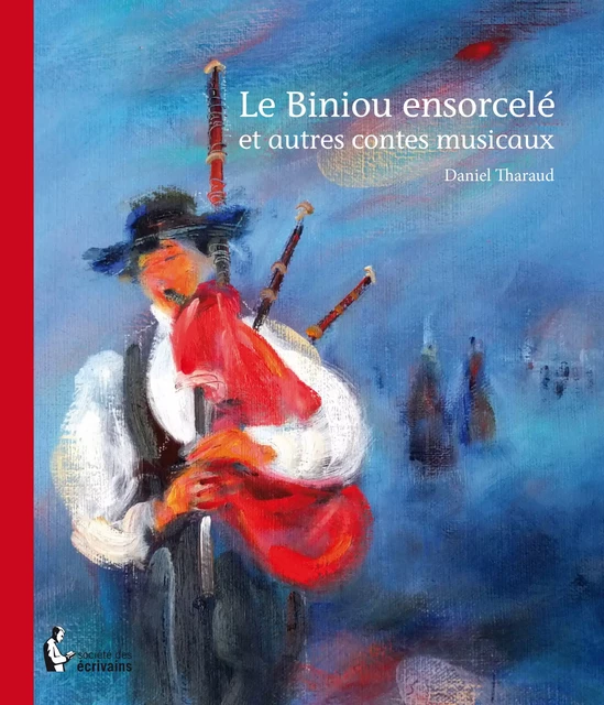 Le Biniou ensorcelé - Daniel Tharaud - Société des écrivains