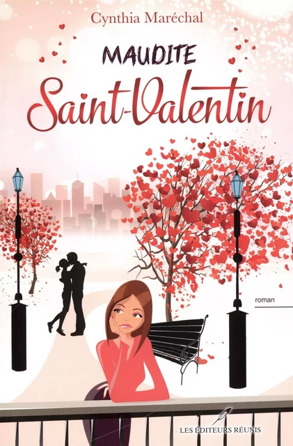 Maudite Saint-Valentin - Cynthia Maréchal - Les Éditeurs réunis