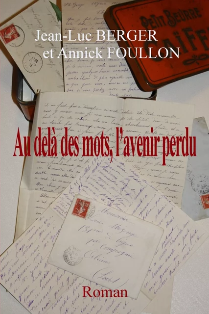 Au-delà des mots, l'avenir perdu - Jean-Luc Berger, Annick Foullon - Atramenta