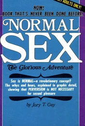 Normal Sex: The Glorious Adventure