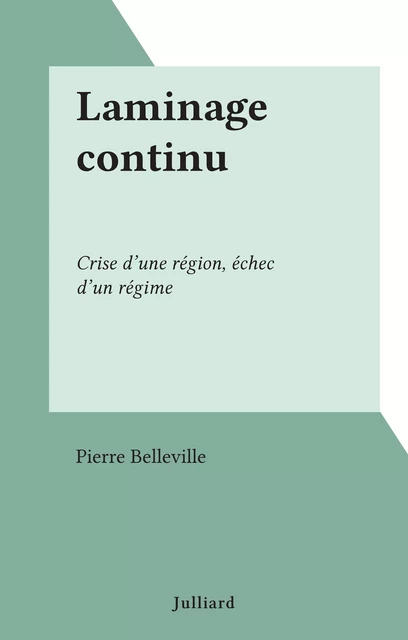 Laminage continu - Pierre Belleville - (Julliard) réédition numérique FeniXX