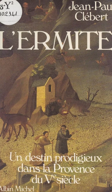 L'ermite - Jean-Paul Clébert - (Albin Michel) réédition numérique FeniXX