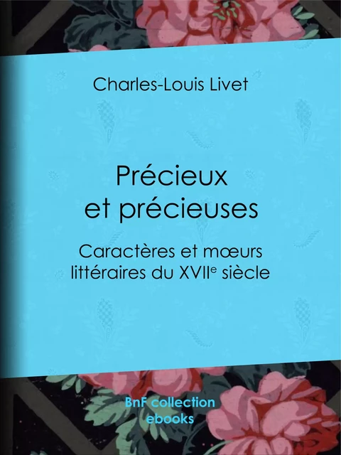 Précieux et précieuses - Charles-Louis Livet - BnF collection ebooks