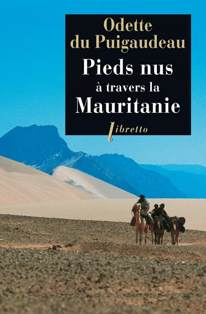 Pieds nus à travers la Mauritanie 1933-1934 - Odette Du Puigaudeau - Libella