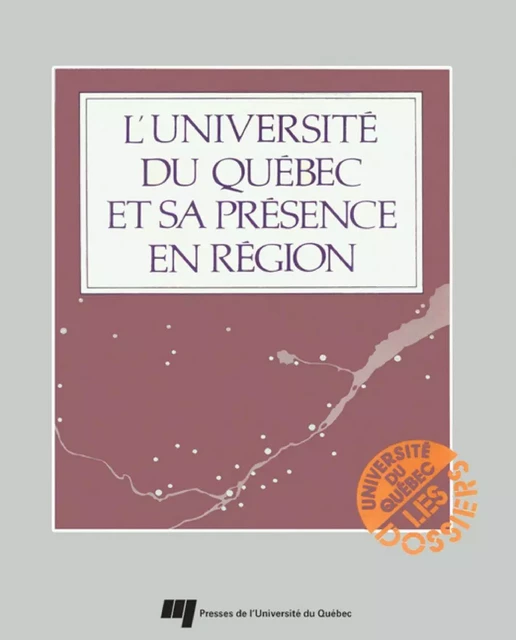 L'Université du Québec et sa présence en région - Jacques Tremblay - Presses de l'Université du Québec