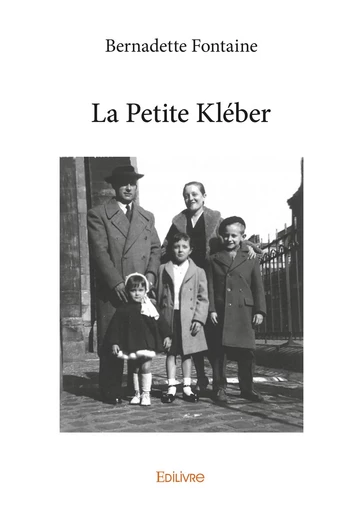 La Petite Kléber - Bernadette Fontaine - Editions Edilivre