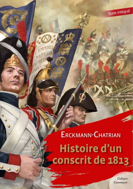 Histoire d’un conscrit de 1813 -  Erckmann-Chatrian - Culture commune