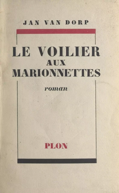 Le voilier aux marionnettes - Jan Van Dorp - (Plon) réédition numérique FeniXX