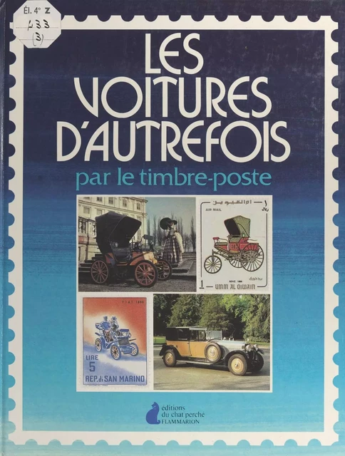 Les voitures d'autrefois par le timbre-poste - Philippe Duger - Flammarion (réédition numérique FeniXX)