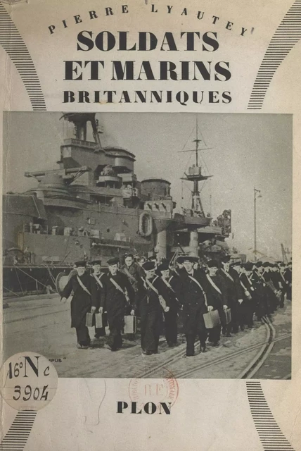 L'Angleterre en guerre : soldats et marins britanniques - Pierre Lyautey - (Plon) réédition numérique FeniXX