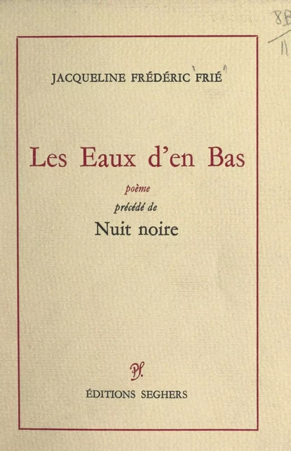 Les eaux d'en bas - Jacqueline Frédéric Frié - (Seghers) réédition numérique FeniXX