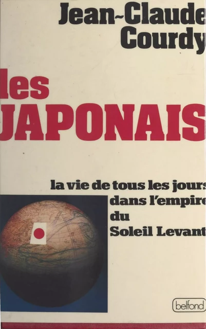 Les Japonais - Jean-Claude Courdy - (Belfond) réédition numérique FeniXX