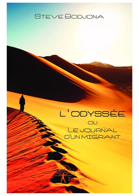 L'odyssée ou Le journal d'un migrant - Steve Bodjona - Editions Edilivre