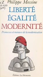 Liberté, égalité, modernité