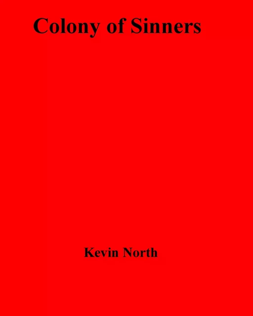 Colony of Sinners - Kevin North - Disruptive Publishing