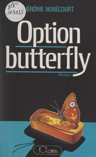 Option butterfly - Jérôme Nobécourt - (JC Lattès) réédition numérique FeniXX