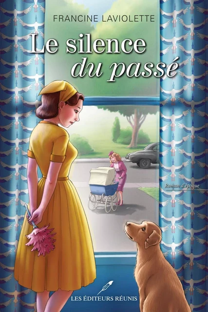 Le silence du passé - Francine Laviolette - Les Éditeurs réunis