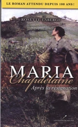 Maria Chapdelaine : Après la résignation