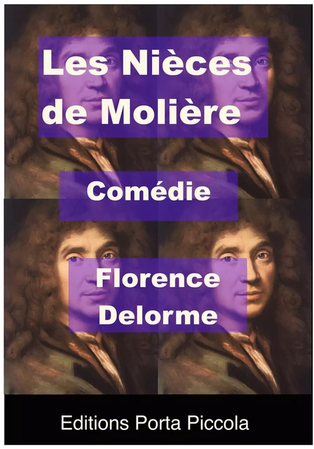 Les Nièces de Molière - Florence Delorme - Editions Porta Piccola