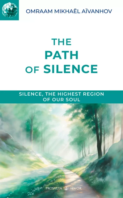 The Path of Silence - Omraam Mikhaël Aïvanhov - Editions Prosveta