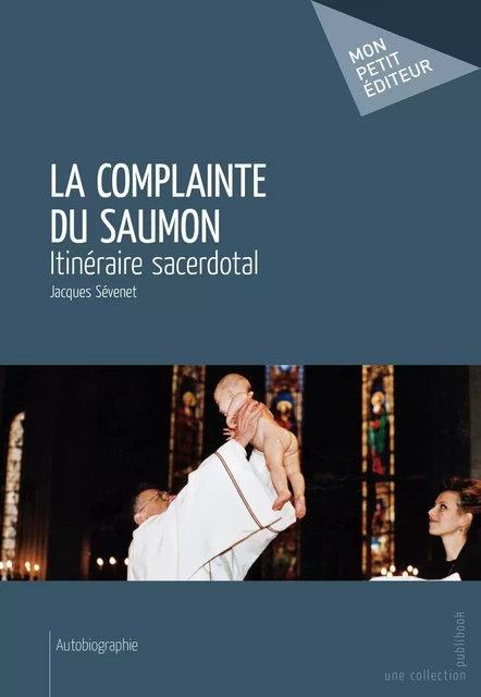 La Complainte du saumon - Jacques Sévenet - Mon Petit Editeur