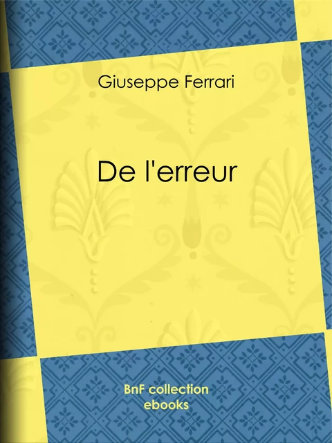 De l'erreur - Giuseppe Ferrari - BnF collection ebooks