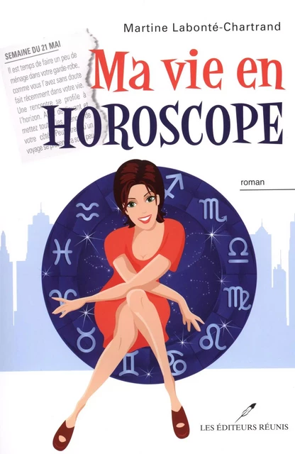 Ma vie en horoscope - Martine Labonté-Chartrand - Les Éditeurs réunis