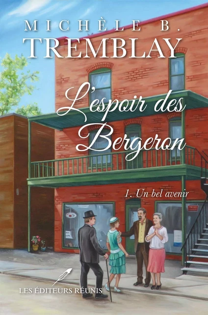 L'espoir des Bergeron T.1 - Michèle B. Tremblay - Les Éditeurs réunis