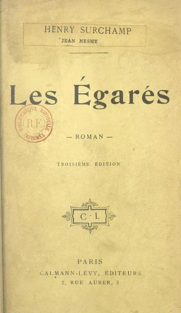 Les égarés - Jean Nesmy, Henry Surchamp - Calmann-Lévy (réédition numérique FeniXX)