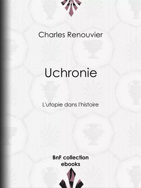 Uchronie - Charles Renouvier - BnF collection ebooks