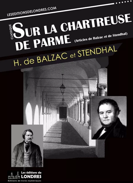 Sur la Chartreuse de Parme - Stendhal Stendhal, Honoré de Balzac - Les Editions de Londres