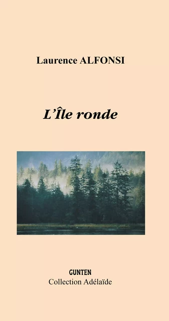 L'île ronde - Laurence Alfonsi - Editions Gunten