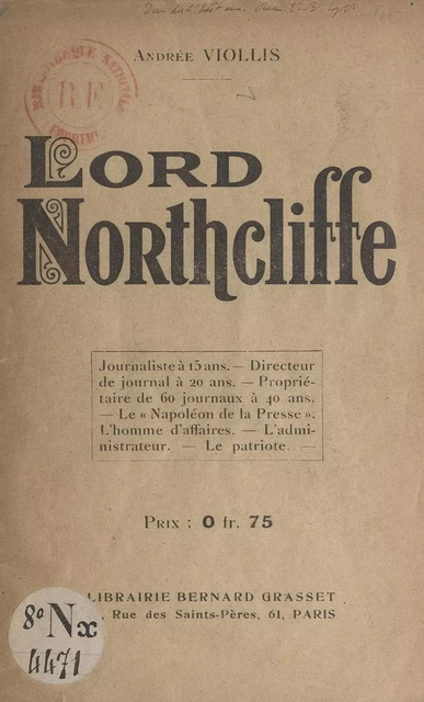 Lord Northcliffe - Andrée Viollis - (Grasset) réédition numérique FeniXX